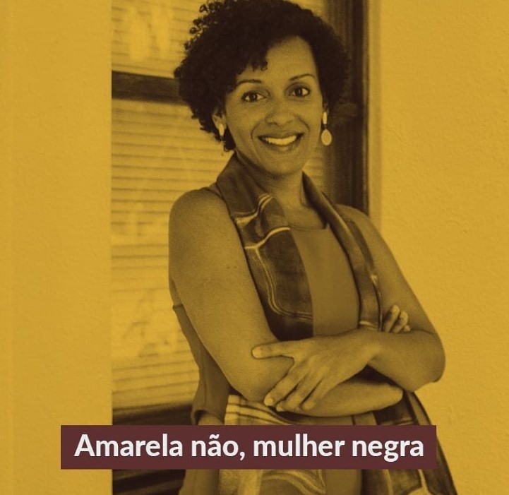 “Amarela não, mulher&nbsp;negra!”
